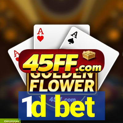 1d bet